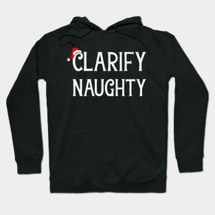 Naughty or Nice - Clarify Naughty Hoodie